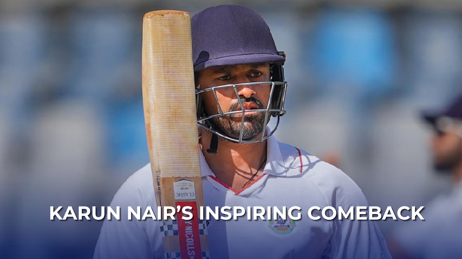 Karun Nair's Inspiring Comeback